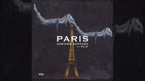 Paris - Adriano Santana & Elle Bay - Prod. Manuel Impoco - Estrus Music