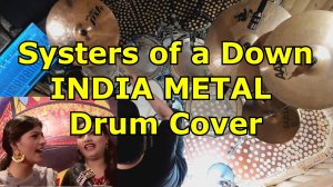 System of a Down from India Drum Cover ● INDIA METAL Nooran Sisters Andre Antunes Dmitry Orudjov