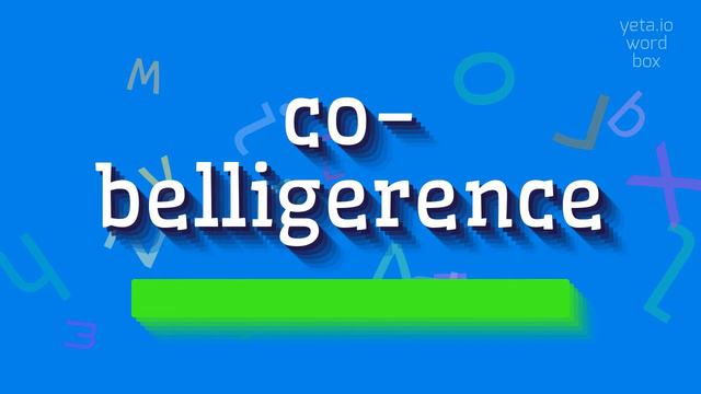 HOW TO PRONOUNCE CO-BELLIGERENCE? #co-belligerence смотреть онлайн