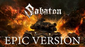 Sabaton - Steel Commanders | EPIC VERSION