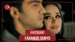 Фарангис Дунё - Хотирахо / Farangis Dunyo - Khotiraho (2021)