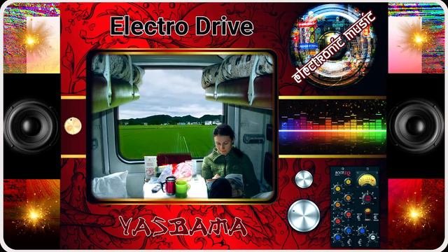 #НовинкиМузыка2020 #ЛучшаяЭлектроннаяМузыка2020 Electronic Music: #Yasbama - Electro Drive