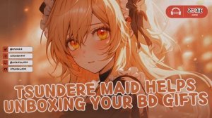 ASMR - Tsundere Maid Helps Unboxing Your Birthday Gifts | RP - F4M | Humble Maid X Young Master ?