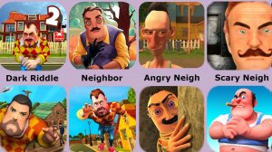 Dark Riddle,Scary Neighbor,Hello Neighbor,Angry Neighbor,Crazy Neighbor