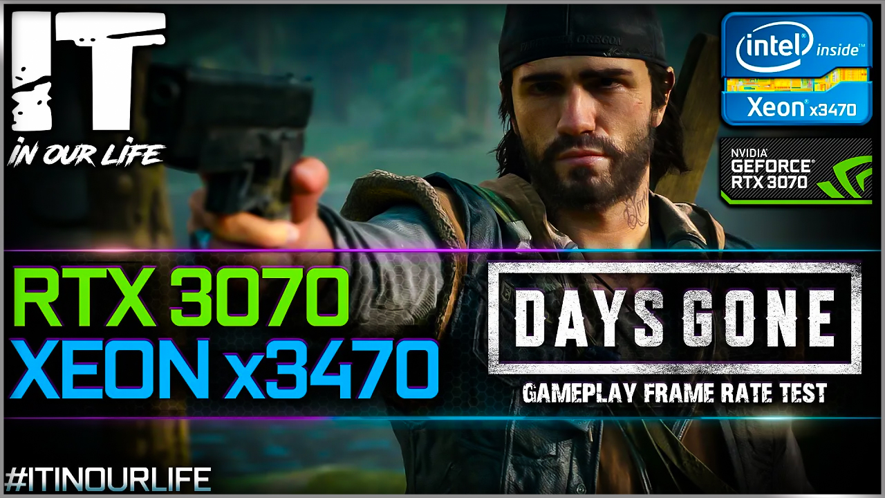 Days Gone | Xeon x3470 + RTX 3070 | Gameplay | Frame Rate Test | 1080p, 1440p, 2160p
