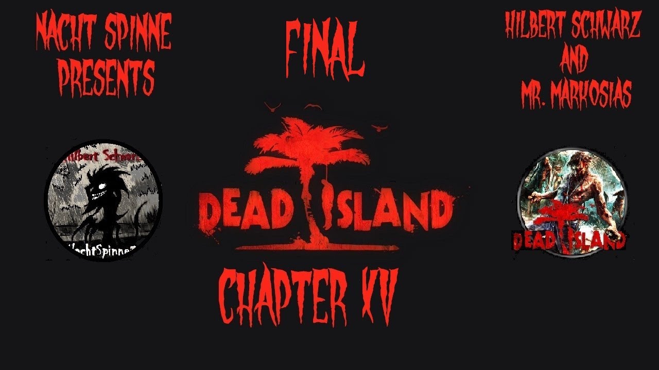 DEAD ISLAND - Часть 15: ФИНАЛ!