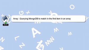 Array : Querying MongoDB to match in the first item in an array