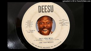 Joe Haywood - Say You Will (Deesu) 1967