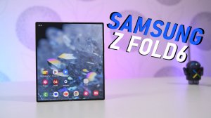 Samsung Galaxy Z Fold6 Крутая раскладушка!