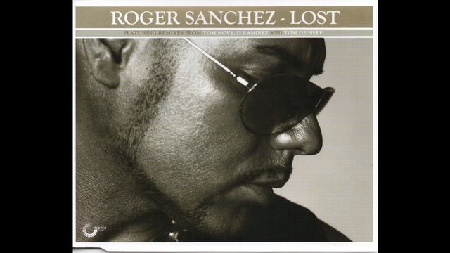 Roger Sanchez - Lost (Lucien Foort Classic Tribal Mix)