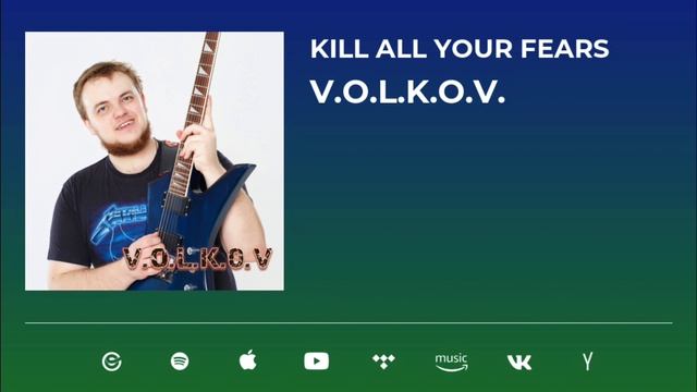 V.O.L.K.O.V. - Kill All Your Fears