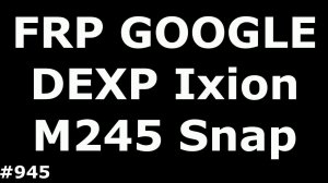 Hard Reset и Разблокировка FRP DEXP Ixion M245 Snap