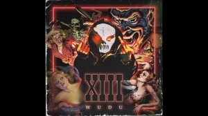 XIII (Грязный Луи / Brick Bazuka / Яра Sunshine)  WUDU  2022