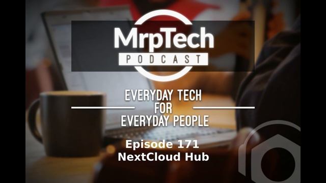 MrpTech Podcast 171 | NextCloud Hub | 2020 01 21 смотреть онлайн