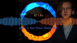 Ai i bo - Where Is Your Prince (TeaGer Mix).mp4