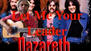 Nazareth-Let Me Your Leader-guitar cover