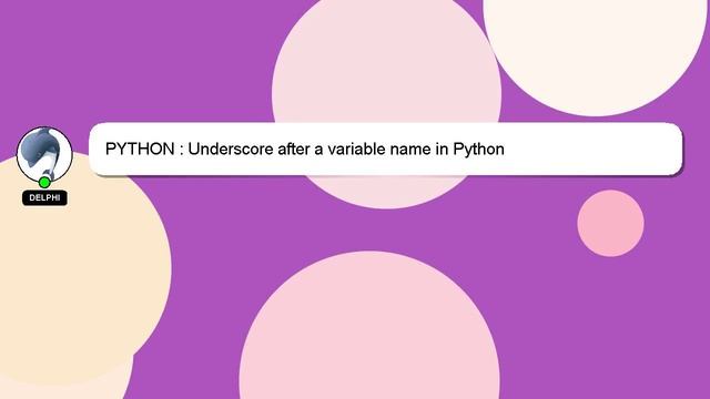 PYTHON : Underscore after a variable name in Python
