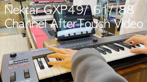 Nektar GXP49/ GXP61/ GXP88 Channel AfterTouch Demo
