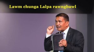 Upa C.Ngurthantluanga - Lawm chunga Lalpa rawngbawl