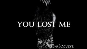 Christina Aguilera- You Lost Me (cover- SimiCovers)