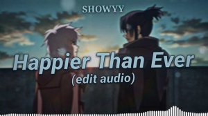 Happier Than Ever Edit Audio