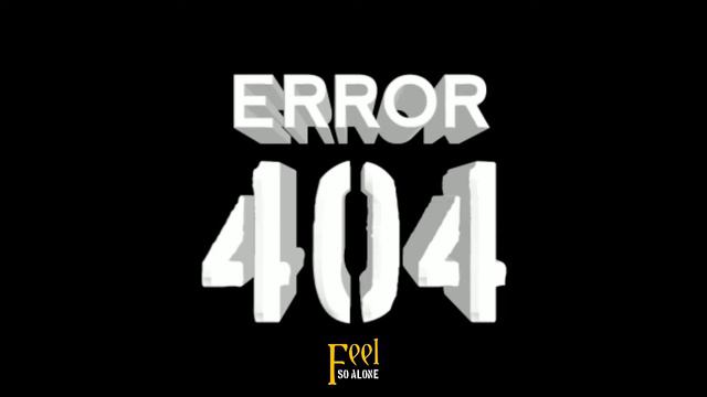 Feel So Alone - Error 404 смотреть онлайн