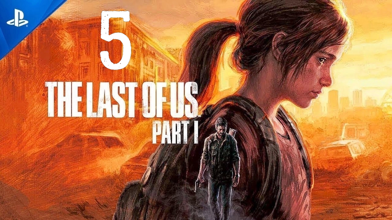 ??? The Last of Us Part I #5 В балдеже ?