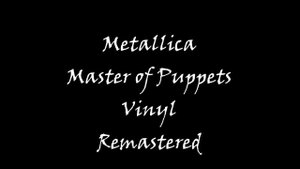 Metallica Master of Puppets Vinyl Remastered