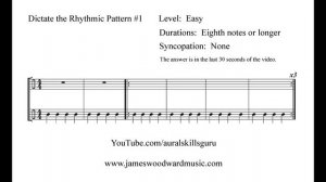 Dictate the Rhythmic Pattern #1:  Easy