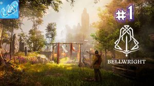 Bellwright ► Начинаем средневековый выживач! Прохождение игры - 1