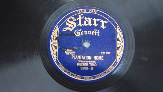 Reiser Trio - Plantation Home - Starr Gennett смотреть онлайн