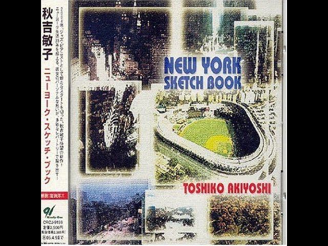 Toshiko Akiyoshi - New York Sketch Book