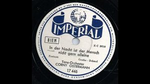 In der Nacht ist der Mensch nicht gern alleine - Corny Ostermann & sein Tanzorchester