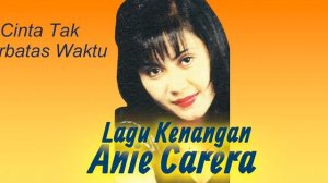 Cinta Tak Terbatas Waktu ( Ane Carera )