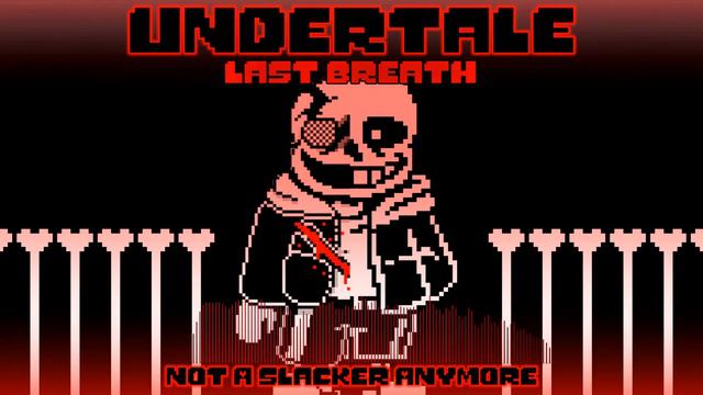 Undertale Last Breath: An Enigmatic Encounter x Not A Slacker Anymore (Remix) 1k Sub Special смотреть онлайн