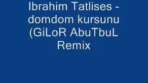Ibrahim Tatlises - domdom kursunu (GiLoR AbuTbuL Remix)