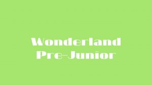 Wonderland Pre Junior Lesson 25