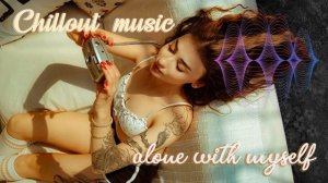 Relax Chillout Music 2023,  релакс музыка чилла yt