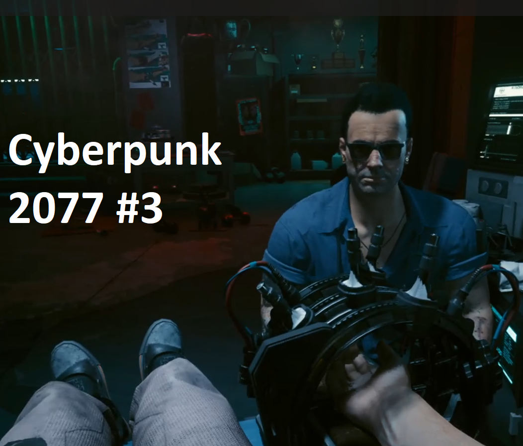 Cyberpunk 2077, прохождение №3