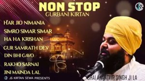 NON STOP NEW SHABAD GURBANI KIRTAN || Bhai Anantvir Singh ji la