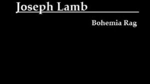 Joseph Lamb - Bohemia Rag