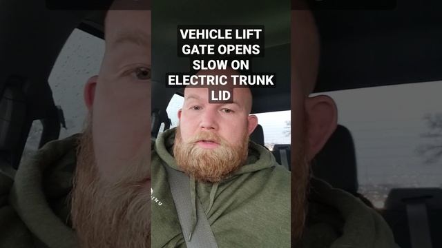 VEHICLE LIFT GATE OPENS SLOW ON ELECTRIC TRUNK LID