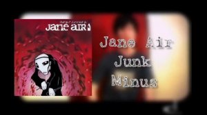Jane Air - Junk (Минус)