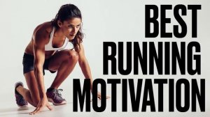 Best Running Music Motivation Лучшая музыкальная мотивация для бега