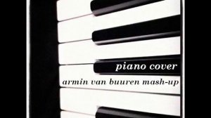 Fine Without You / In and Out of Love | Armin van Buuren Piano Cover Mashup