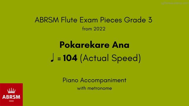 ABRSM Flute Grade 3 from 2022, Pokarekare Ana ♩=104(Actual Speed) Piano Accompaniment with metronom смотреть онлайн