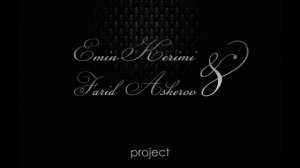 Emin Kerimi & Farid Askerov Project - Just The Two Of Us