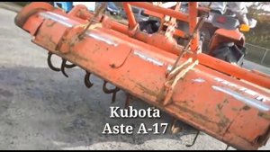 Японский мини трактор Kubota Aste A17 видео и фото обзор, от компании Котамото.