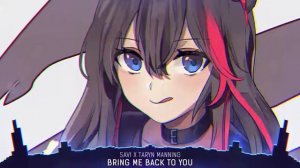 Nightcore   Bring Me Back To You SAVI x Taryn Manning