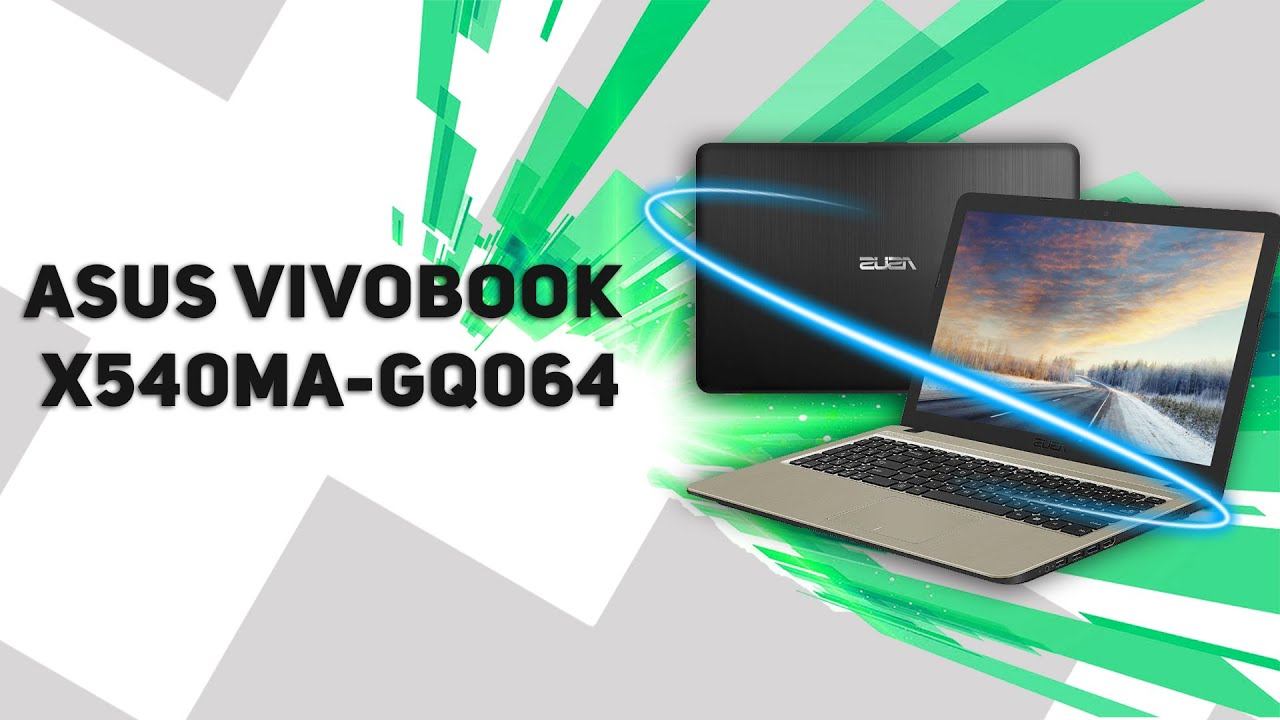 Asus vivobook x1605z драйвера. Ноутбук ASUS x540ma-gq030. ASUS x540ma-gq064t тянет ли игры. ASUS x540ma-gq064t 15 тянет ли игры.